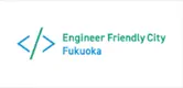 Engineer Friendly City Fukuoka